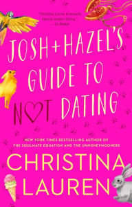 Download book on ipod touch Josh and Hazel's Guide to Not Dating iBook FB2 by Christina Lauren