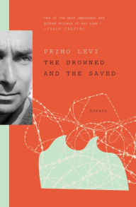 Title: The Drowned and the Saved, Author: Primo Levi