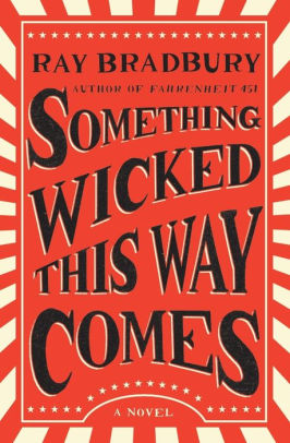 Something Wicked This Way Comes: A Novel by Ray Bradbury, Paperback ...