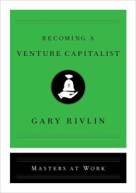 Title: Becoming a Venture Capitalist, Author: Gary Rivlin