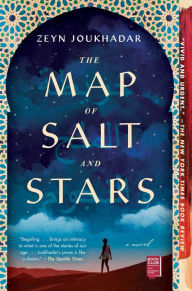 Title: The Map of Salt and Stars: A Novel, Author: Zeyn Joukhadar