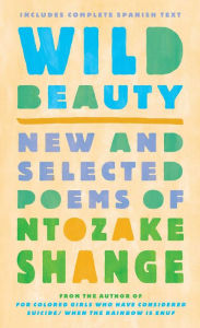 Title: Wild Beauty: New and Selected Poems, Author: Ntozake Shange