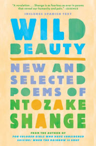 Title: Wild Beauty: New and Selected Poems, Author: Ntozake Shange