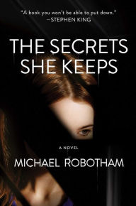 Title: The Secrets She Keeps, Author: Michael Robotham