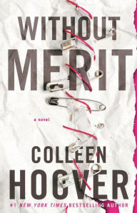 Title: Without Merit, Author: Colleen Hoover