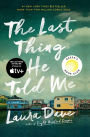 The Last Thing He Told Me: A Novel