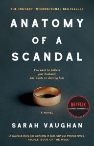 Title: Anatomy of a Scandal: A Novel, Author: Sarah Vaughan