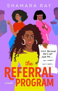 Title: The Referral Program: A Novel, Author: Shamara Ray