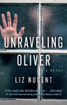 Alternative view 1 of Unraveling Oliver: A Novel