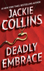 Title: Deadly Embrace: A Novel, Author: Jackie Collins