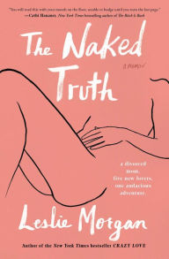 Download amazon books The Naked Truth: A Memoir in English 9781501174124 by Leslie Morgan