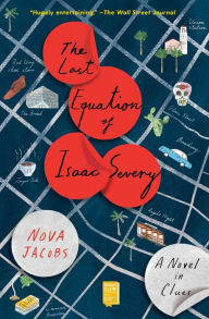 Title: The Last Equation of Isaac Severy: A Novel in Clues, Author: Nova Jacobs