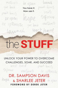 Title: The Stuff: Unlock Your Power to Overcome Challenges, Soar, and Succeed, Author: Sharlee Jeter