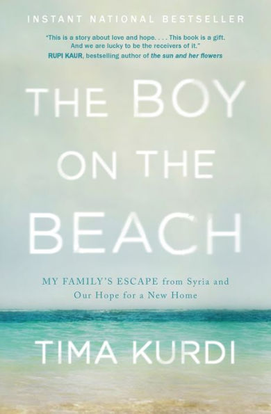 the Boy on Beach: My Family's Escape from Syria and Our Hope for a New Home