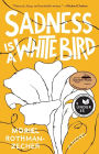 Sadness Is a White Bird