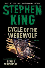 Title: Cycle of the Werewolf: A Novel, Author: Stephen King