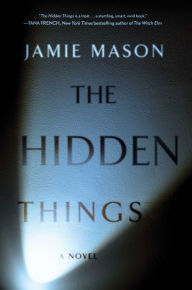 Title: The Hidden Things, Author: Jamie Mason
