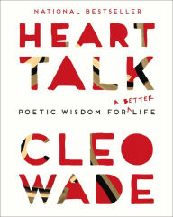 Title: Heart Talk: Poetic Wisdom for a Better Life, Author: Cleo Wade