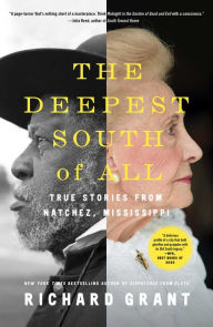 Free mobi ebook downloads The Deepest South of All: True Stories from Natchez, Mississippi by 