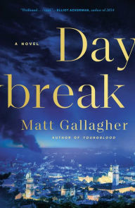 Download free new books online Daybreak: A Novel by Matt Gallagher 9781501177859 