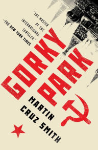 Title: Gorky Park (Arkady Renko Series #1), Author: Martin Cruz Smith