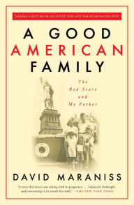 Download ebooks for ipod touch A Good American Family: The Red Scare and My Father by David Maraniss (English Edition) 9781501178399