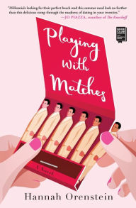 Free isbn books download Playing with Matches: A Novel (English literature) 9781501178481 PDF CHM