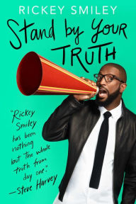 Title: Stand by Your Truth, Author: Rickey Smiley