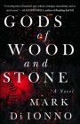 Gods of Wood and Stone: A Novel