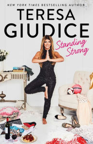 Download ebooks in greek Standing Strong PDB by Teresa Giudice in English 9781501179945