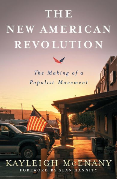 The New American Revolution: The Making of a Populist Movement