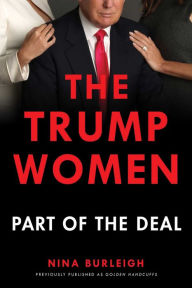 Ebook kindle portugues download The Trump Women: Part of the Deal by Nina Burleigh 9781501180217