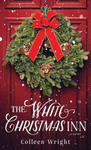 Title: The White Christmas Inn, Author: Colleen Wright