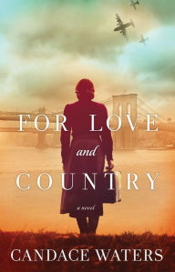 Free downloadable ebooks for android phones For Love and Country: A Novel by Candace Waters