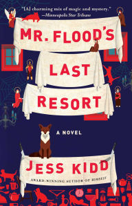 Title: Mr. Flood's Last Resort, Author: Jess Kidd