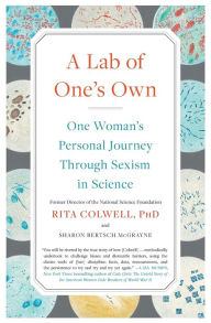 A Lab of One's Own: One Woman's Personal Journey Through Sexism in Science