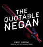 The Quotable Negan