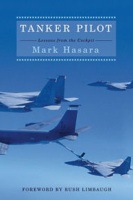 Title: Tanker Pilot: Lessons from the Cockpit, Author: Mohan N. Chandra