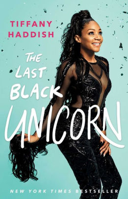 Title: The Last Black Unicorn, Author: Tiffany Haddish