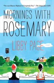 Title: Mornings with Rosemary, Author: Libby Page