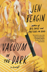 Title: Vacuum in the Dark, Author: Jen Beagin