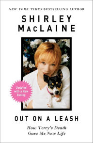 Title: Out on a Leash: How Terry's Death Gave Me New Life, Author: Shirley MacLaine