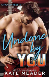 Title: Undone By You, Author: Kate Meader