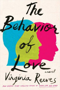 Title: The Behavior of Love, Author: Virginia Reeves