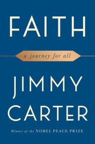 Title: Faith: A Journey for All, Author: Jimmy Carter