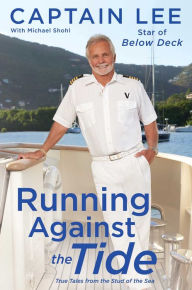 Ebook epub kostenlos downloaden Running Against the Tide: True Tales from the Stud of the Sea by Captain Lee, Michael Shohl 9781501184451 