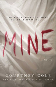 Title: Mine, Author: Courtney Cole