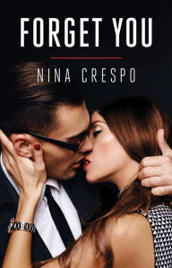 Title: Forget You, Author: Nina Crespo