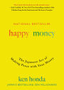 Happy Money: The Japanese Art of Making Peace with Your Money