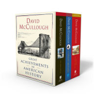 Title: David McCullough: Great Achievements in American History: The Great Bridge, The Path Between the Seas, and The Wright Brothers, Author: David McCullough